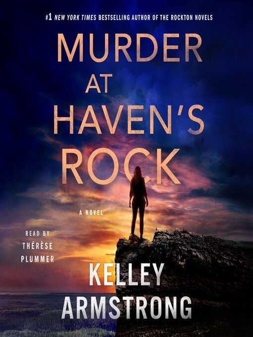 Title details for Murder at Haven's Rock by Kelley Armstrong - Wait list